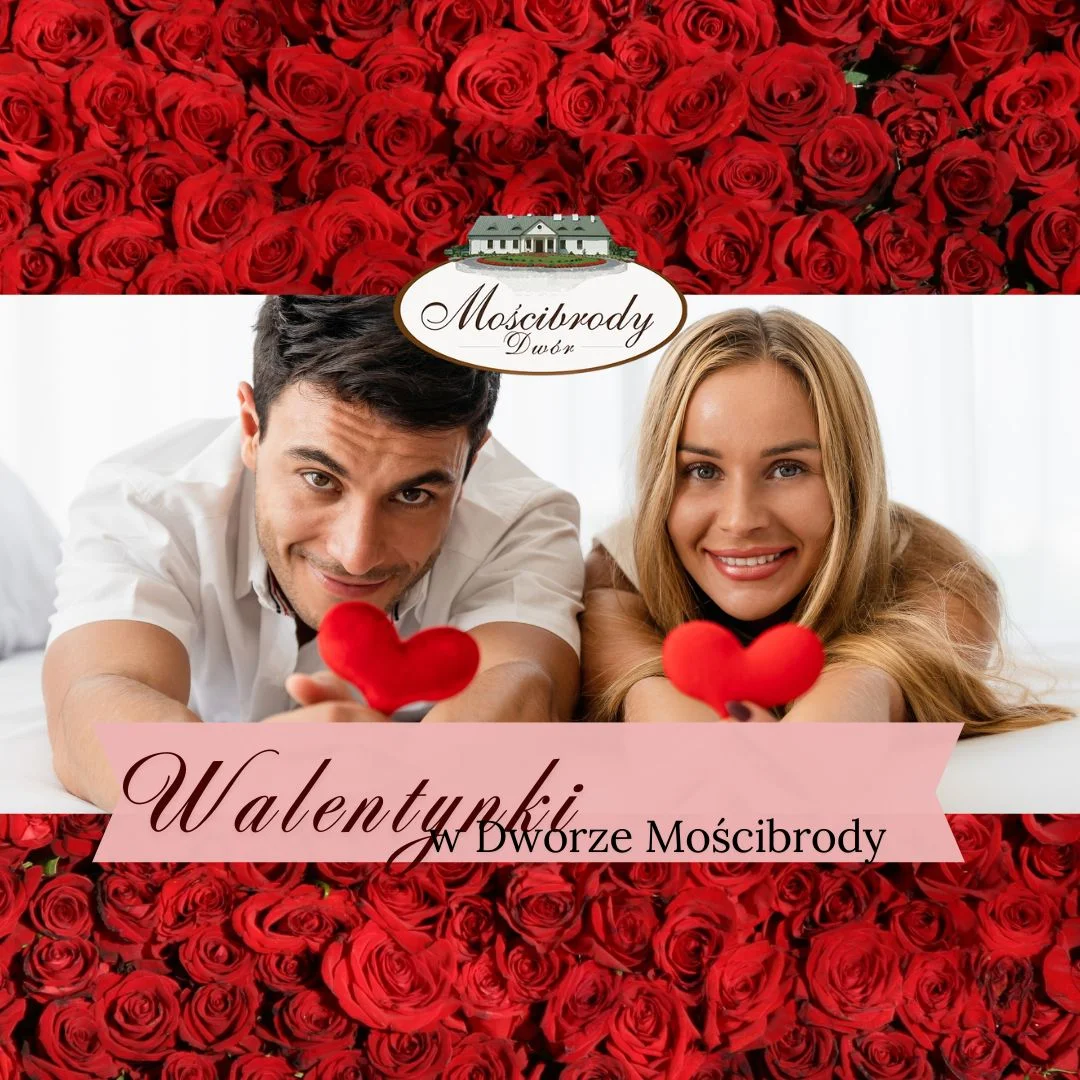 Walentynki w Dworze Mościbrody