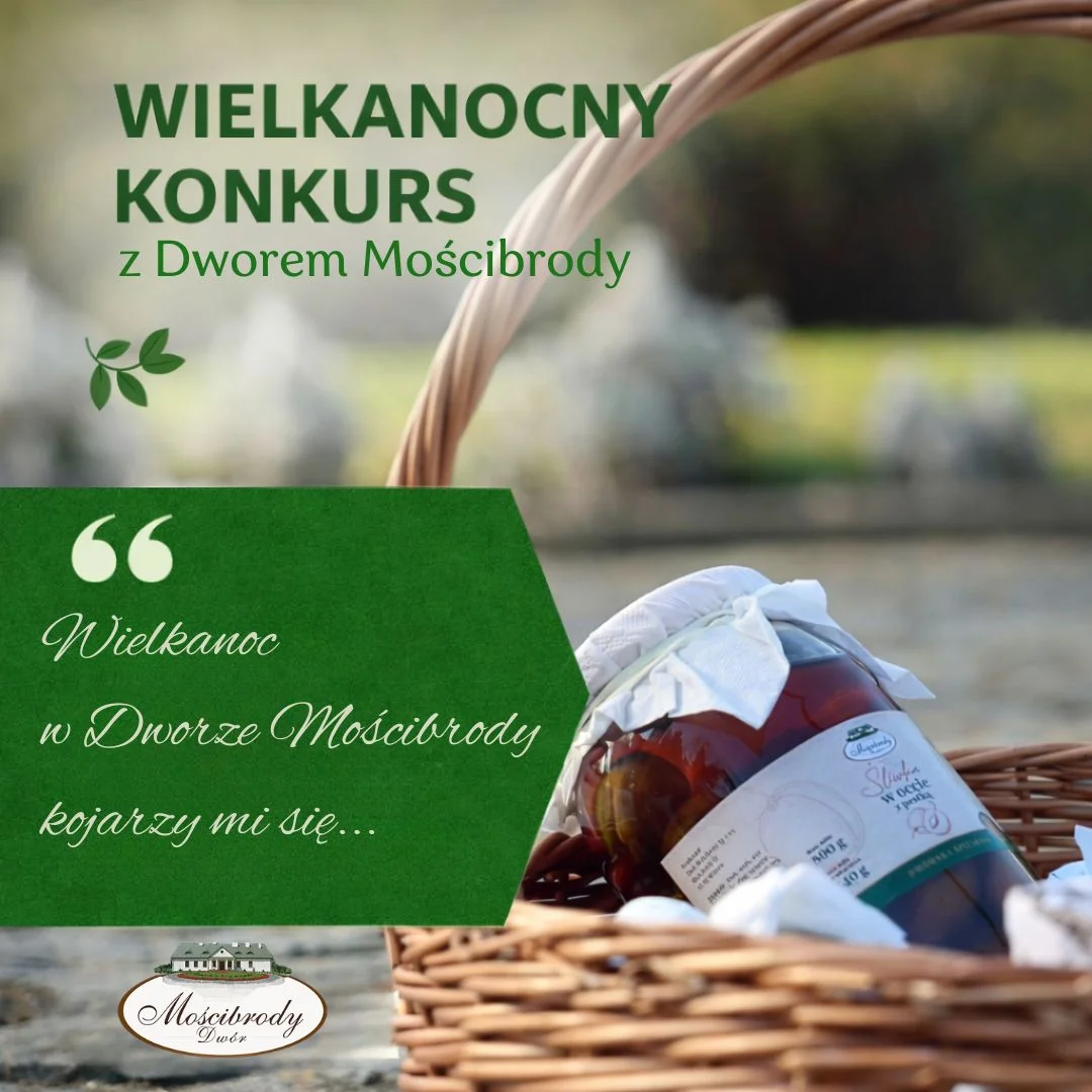 Konkurs Wielkanoc z Dworem Mościbrody